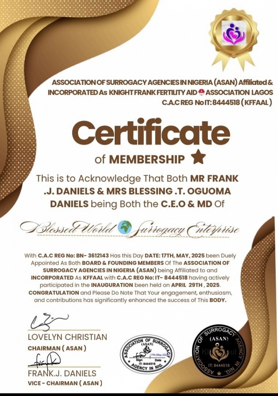 BLESSED WORLD 🌍 SURROGACY ENTERPRISE MEMBERSHIP CERTIFICATE FOR ASSOCIATION OF SURROGACY AGENCIES IN NIGERIA (ASAN) Affiliated and INCORPORATED As KNIGHT FRANK FERTILITY AID ⛑️ ASSOCIATION LAGOS (KFFAAL) C A.C Reg No : IT - 8444518