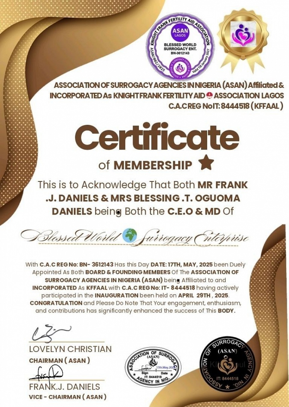 BLESSED WORLD 🌍 SURROGACY ENTERPRISE MEMBERSHIP CERTIFICATE FOR ASSOCIATION OF SURROGACY AGENCIES IN NIGERIA (ASAN) Affiliated and INCORPORATED As KNIGHT FRANK FERTILITY AID ⛑️ ASSOCIATION LAGOS (KFFAAL) C A.C Reg No : IT - 8444518